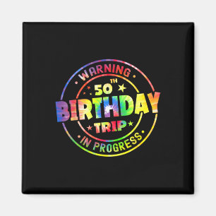 Funny 50 Years Old Warning 50th Birthday Trip In P Magnet
