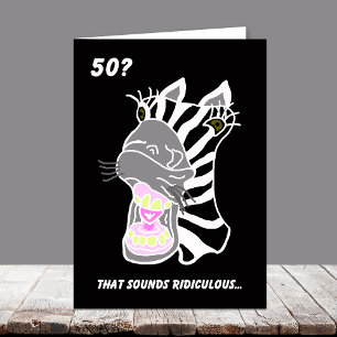 Funny 50th Birthday Card -- 50? Ridiculous