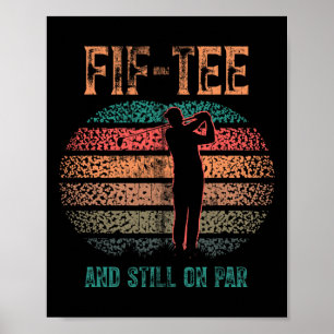 Funny 50th Birthday Golf Pun Golfing 50 Year Old G Poster