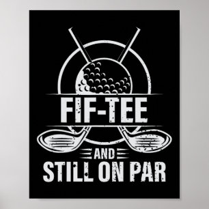Funny 50th Birthday Golf Pun Golfing 50 Year Old G Poster