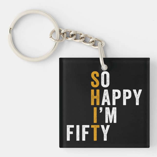 Funny 50th Birthday So Happy I'm Fifty Gift Key Ring (Front)