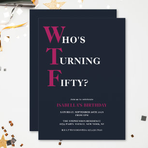 Funny 50th Birthday WTF Humourous Navy Blue Pink Invitation