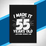 Funny 55th Birthday Quote Sarcastic 55 Year Old Card<br><div class="desc">This funny 55th birthday design makes a great sarcastic humour joke or novelty gag gift for a 55 year old birthday theme or surprise 55th birthday party! Features "I Made it to 55 Years Old... Nothing Scares Me" funny 55th birthday meme that will get lots of laughs from family, friends,...</div>
