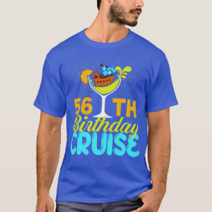 Funny 56th Birthday Cruise T-Shirt