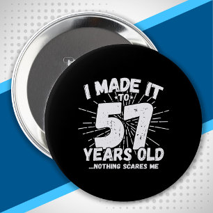 Funny 57th Birthday Quote Sarcastic 57 Year Old 10 Cm Round Badge