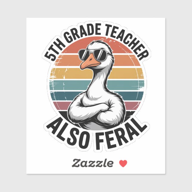 Funny 5th Grade Teacher Goose Also Feral School (Sheet)