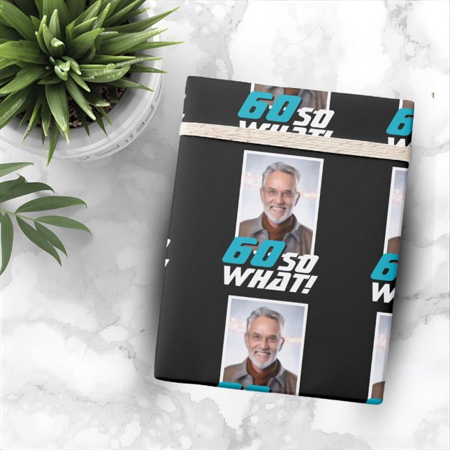 Funny 60 so what Quote Photo 60th Birthday Wrapping Paper (Creator Uploaded)