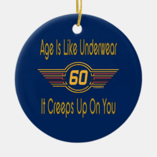 Funny 60th - Age Is Like Underwear Ceramic Tree Decoration