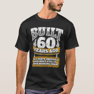 Funny 60Th Birthday B-Day Gift Saying Age 60 Year T-Shirt