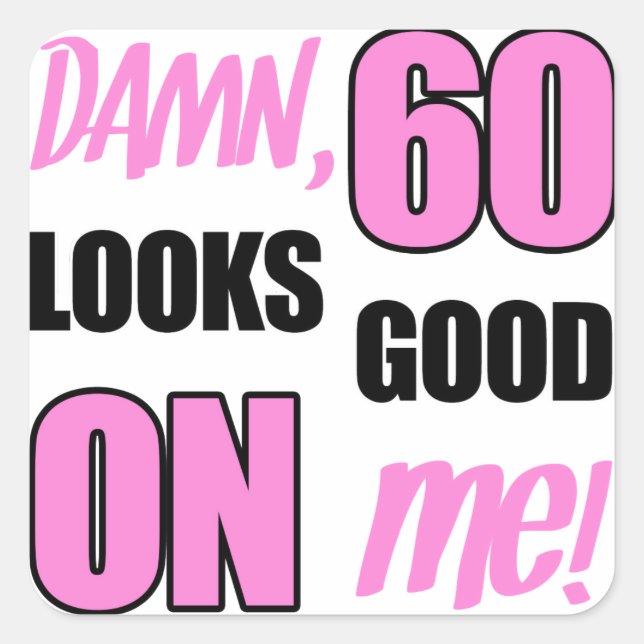 Funny 60th Birthday Gag Gift Square Sticker (Front)