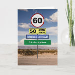 Funny 60th Birthday Humour Road Signs Add Your Card<br><div class="desc">For those that have a 60th birthday we have designed the road signs to raise a chuckle. Easily add the name you require to the green sign using the template provided  . The message inside the card can also be personalised to become a very special birthday card</div>