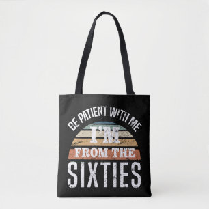 Funny 60th Birthday I’m From The 60s Tote Bag