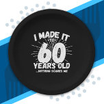 Funny 60th Birthday Quote Sarcastic 60 Year Old Paper Plate<br><div class="desc">This funny 60th birthday design makes a great sarcastic humour joke or novelty gag gift for a 60 year old birthday theme or surprise 60th birthday party! Features "I Made it to 60 Years Old... Nothing Scares Me" funny 60th birthday meme that will get lots of laughs from family, friends,...</div>