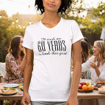 Funny 60th Birthday t shirt for women<br><div class="desc">Funny 60th Birthday t shirt for women It took me sixty years to look this good. Customisable year number and colours. Elegant script text. Age specific birthday humour. Fun for mum,  aunt,  wife,  grandma etc.</div>