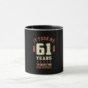 Funny 61 Years Old - 61st Birthday Gift Mug