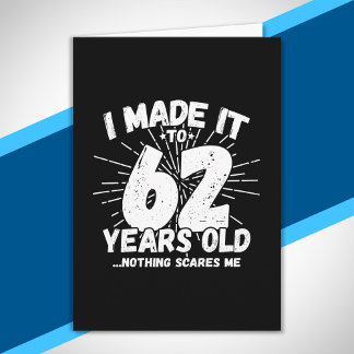 Funny 62nd Birthday Quote Sarcastic 62 Year Old Card