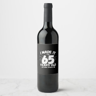 Funny 65th Birthday Quote Sarcastic 65 Year Old Wine Label