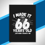 Funny 66th Birthday Quote Sarcastic 66 Year Old Card<br><div class="desc">This funny 66th birthday design makes a great sarcastic humour joke or novelty gag gift for a 66 year old birthday theme or surprise 66th birthday party! Features "I Made it to 66 Years Old... Nothing Scares Me" funny 66th birthday meme that will get lots of laughs from family, friends,...</div>