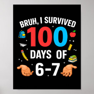 Funny 67 100th Day Of School Teacher 100 Days 6 7  Poster