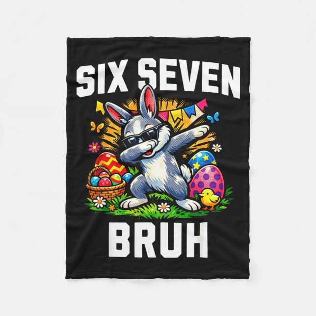 Funny 67 bruh easter bunny rabbit meme six seven  fleece blanket (Front)