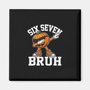Funny 67 Bruh Halloween Six Seven Meme Brainrot Pu Magnet