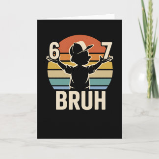 Funny 67 Bruh Retro Meme Attitude Chill Vibes Card