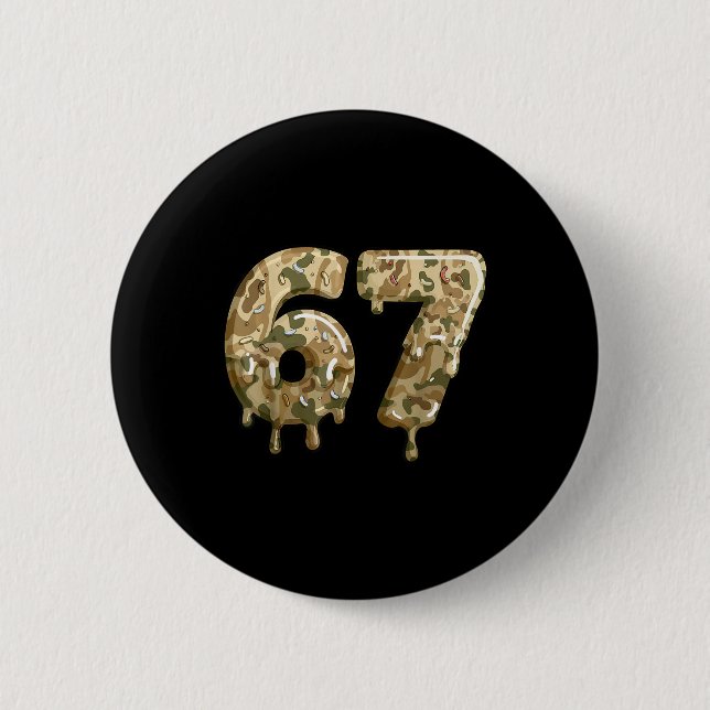Funny 67 Camo Drip Meme Six Seven Alpha Slang  6 Cm Round Badge (Front)