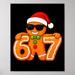 Funny 67 Christmas 6 7 Gingerbread Six Seven For K Poster