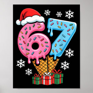 Funny 67 Christmas Meme Ice Cream 67  Poster
