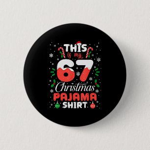 Funny 67 Christmas Pajamas Shirt Six Seven Meme Br 6 Cm Round Badge