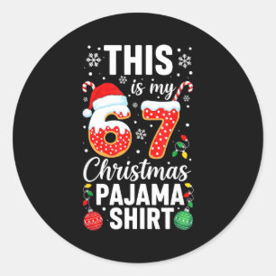 Funny 67 Christmas Pajamas Shirt Six Seven Meme Br Classic Round Sticker