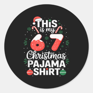 Funny 67 Christmas Pajamas Shirt Six Seven Meme Br Classic Round Sticker
