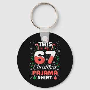 Funny 67 Christmas Pajamas Shirt Six Seven Meme Br Key Ring