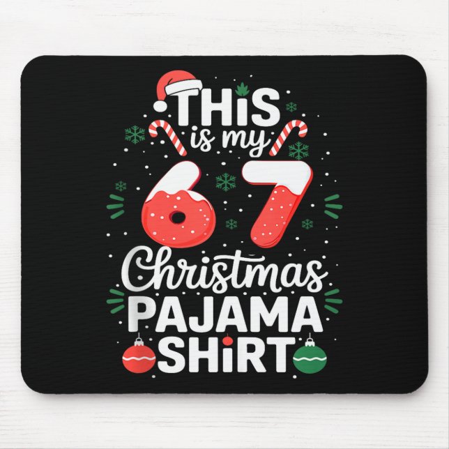 Funny 67 Christmas Pajamas Shirt Six Seven Meme Br Mouse Pad (Front)