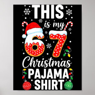 Funny 67 Christmas Pajamas Shirt Six Seven Meme Br Poster