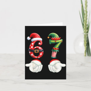 Funny 67 Christmas Pajamas Six Seven Meme 6 7 Elf  Card