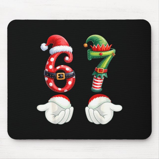 Funny 67 Christmas Pajamas Six Seven Meme 6 7 Elf  Mouse Pad (Front)