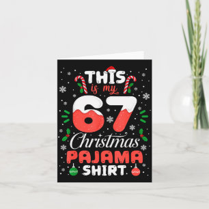 Funny 67 Christmas Pyjamas Shirt Six Seven Meme Br Card