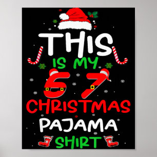 Funny 67 Christmas Pyjamas Shirt Six Seven Meme Br Poster