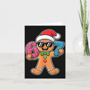 Funny 67 Christmas Six Seven Meme Xmas Gingerbread Card