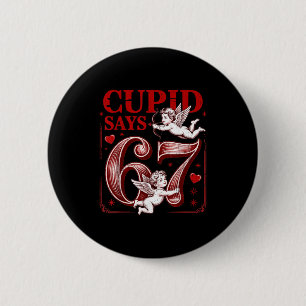 Funny 67 Cud Says 67 Valentine Couple Matching Six 6 Cm Round Badge