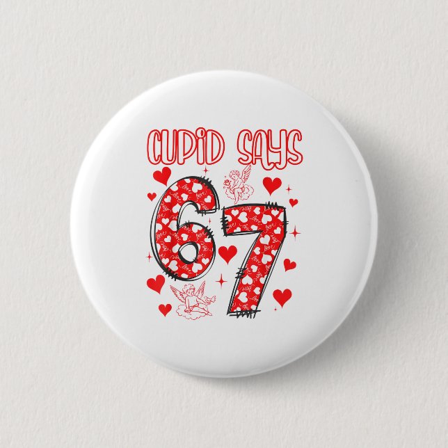 Funny 67 Cud Says 67 Valentine Couple Matching Six 6 Cm Round Badge (Front)