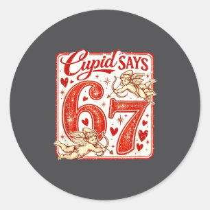 Funny 67 Cud Says 67 Valentine Couple Matching Six Classic Round Sticker