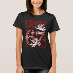 Funny 67 Cud Says 67 Valentine Couple Matching Six T-Shirt