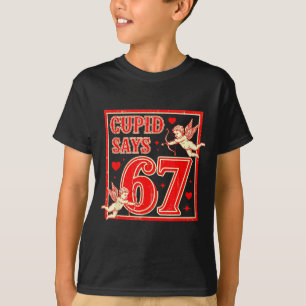 Funny 67 Cud Says 67 Valentine Couple Matching Six T-Shirt