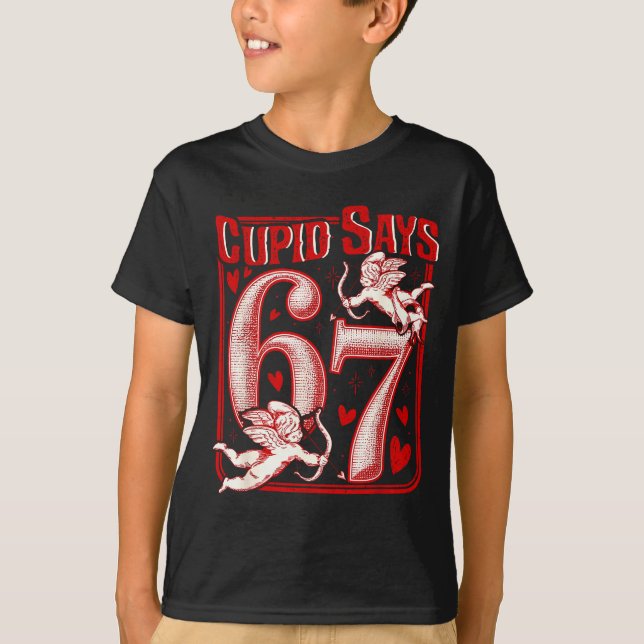 Funny 67 Cud Says 67 Valentine Couple Matching Six T-Shirt (Front)