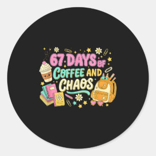 Funny 67 Days Of Coffee Retro Teacher Humor Classic Round Sticker