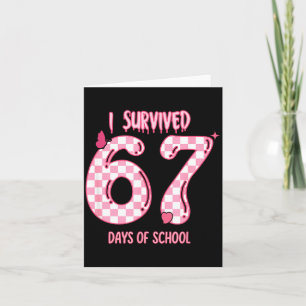Funny 67 Days Of School Meme For Teachers And Stud Card