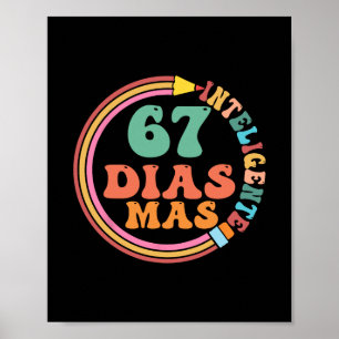 Funny 67 Days Of Smarter Meme Spanish Teacher Kids Poster