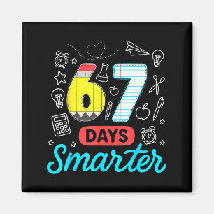 Funny 67 Days Smarter Six Seven Meme Teachers Stud Magnet
